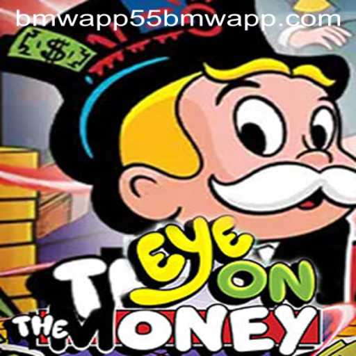 EyeOnTheMoney: A Thrilling Adventure in Modern Gaming