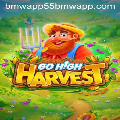 Exploring 'GoHighHarvest' and Its Unique Integration with 55bmw App